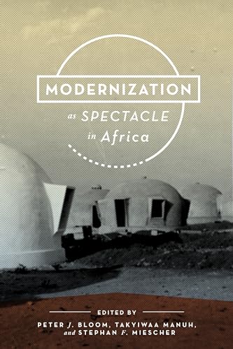 Stock image for Modernization as Spectacle in Africa for sale by Michener & Rutledge Booksellers, Inc.