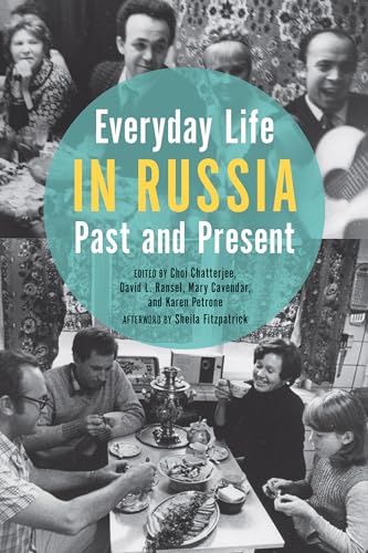 Stock image for Everyday Life in Russia Past and Present (Indiana-Michigan Series in Russian and East European Studies) for sale by HPB-Ruby