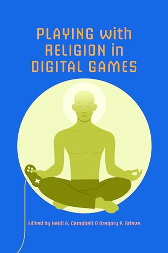 9780253012531: Playing With Religion in Digital Games