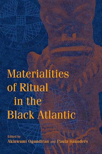 Beispielbild fr Materialities of Ritual in the Black Atlantic (Blacks in the Diaspora) zum Verkauf von Books Unplugged