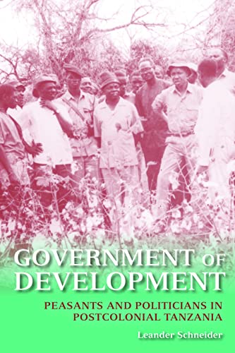 Beispielbild fr Government of Development: Peasants and Politicians in Postcolonial Tanzania zum Verkauf von California Books