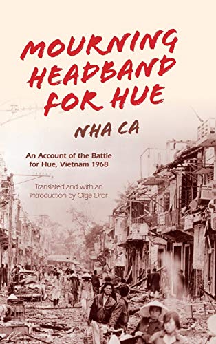 9780253014177: Mourning Headband for Hue: An Account of the Battle for Hue, Vietnam 1968