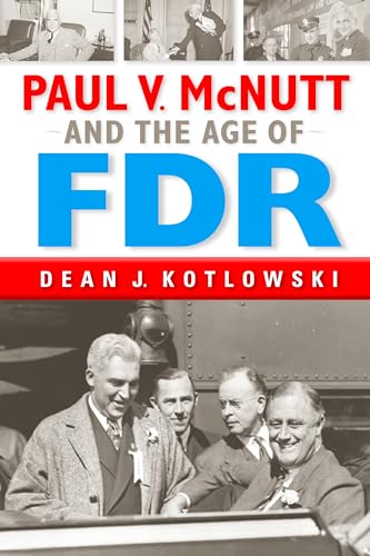 Imagen de archivo de Paul V. Mcnutt and the Age of FDR a la venta por Better World Books: West