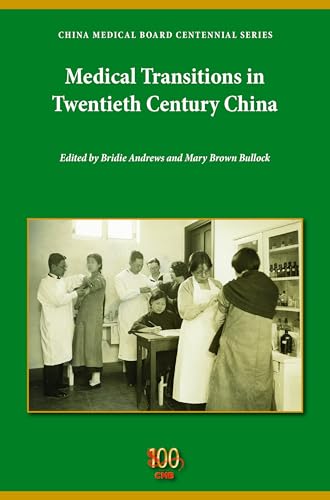 Imagen de archivo de Medical Transitions in Twentieth-Century China a la venta por Better World Books
