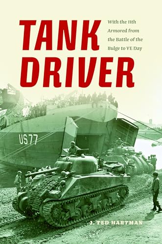 Beispielbild fr Tank Driver: With the 11th Armored from the Battle of the Bulge to VE Day zum Verkauf von Brook Bookstore