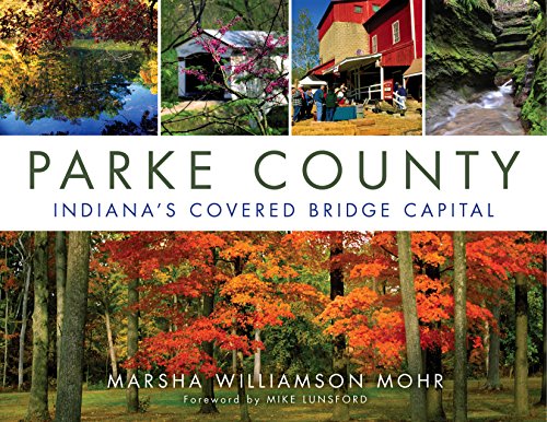 Stock image for Parke County : Indiana's Covered Bridge Capital for sale by Better World Books