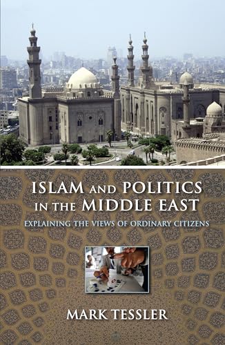 Stock image for Islam and Politics in the Middle East: Explaining the Views of Ordinary Citizens (Indiana Series in Middle East Studies) for sale by Powell's Bookstores Chicago, ABAA