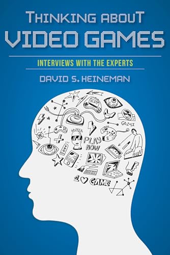 9780253017109: Thinking about Video Games: Interviews with the Experts (Digital Game Studies)