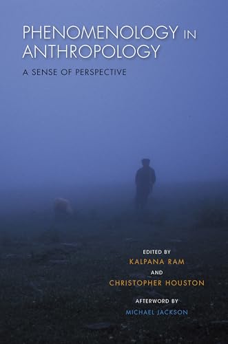 Stock image for Phenomenology in Anthropology: A Sense of Perspective for sale by Midtown Scholar Bookstore