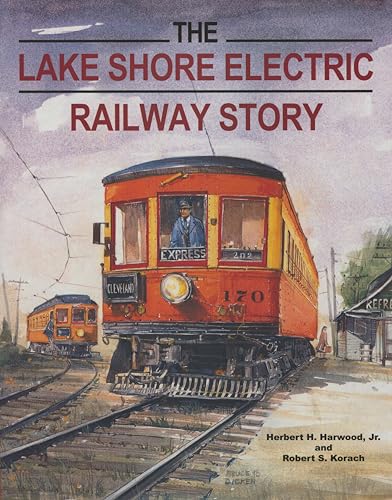 9780253017666: The Lake Shore Electric Railway Story (Railroads Past and Present)