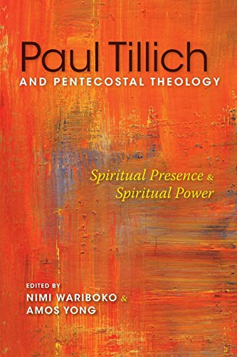 9780253018083: Paul Tillich and Pentecostal Theology: Spiritual Presence & Spiritual Power