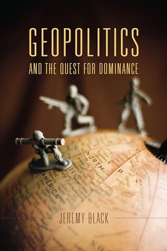 9780253018700: Geopolitics and the Quest for Dominance