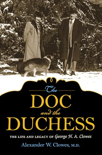 9780253020420: The Doc and the Duchess: The Life and Legacy of George H. A. Clowes (Philanthropic and Nonprofit Studies)