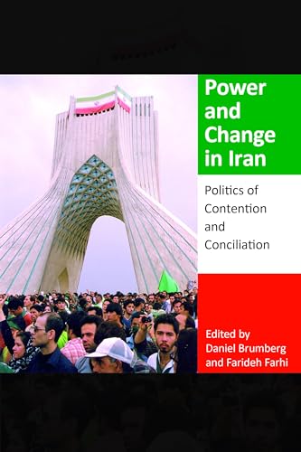 9780253020765: Power and Change in Iran: Politics of Contention and Conciliation (Middle East Studies)
