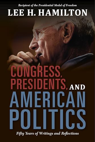 Stock image for Congress, Presidents, and American Politics: Fifty Years of Writings and Reflections for sale by SecondSale