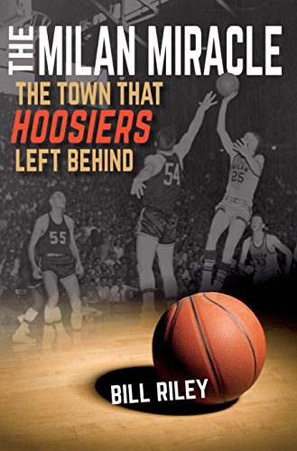 Imagen de archivo de The Milan Miracle: The Town that Hoosiers Left Behind a la venta por GF Books, Inc.