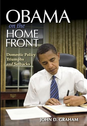 9780253021038: Obama on the Home Front: Domestic Policy Triumphs and Setbacks