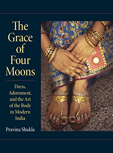 Beispielbild fr The Grace of Four Moons: Dress, Adornment, and the Art of the Body in Modern India zum Verkauf von ThriftBooks-Dallas