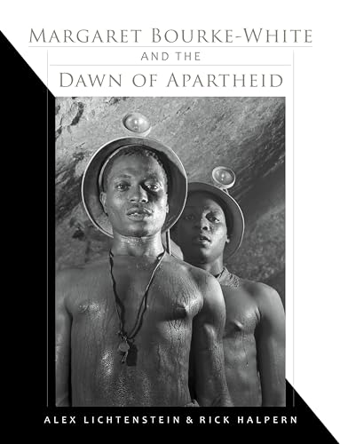 Beispielbild fr Margaret Bourke-White & the Dawn of Apartheid zum Verkauf von Powell's Bookstores Chicago, ABAA