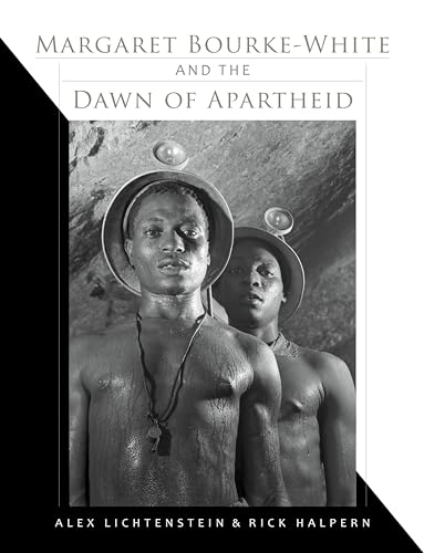 9780253021267: Margaret Bourke-White and the Dawn of Apartheid