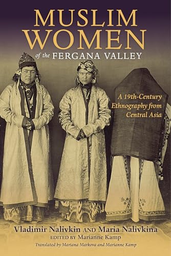 9780253021274: Muslim Women of the Fergana Valley: A 19th-Century Ethnography from Central Asia
