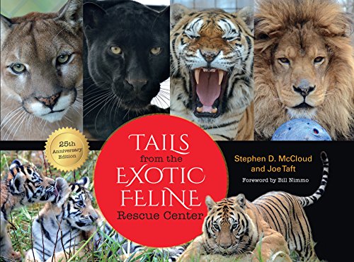 Imagen de archivo de Tails from the Exotic Feline Rescue Center, 25th Anniversary Edition a la venta por Midtown Scholar Bookstore