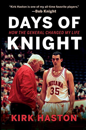 9780253022271: Days of Knight: How the General Changed My Life