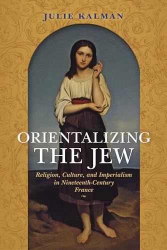 Stock image for Orientalizing the Jew for sale by Blackwell's