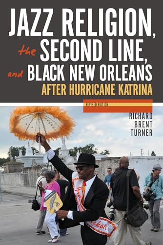 Imagen de archivo de Jazz Religion, the Second Line, and Black New Orleans, New Edition: After Hurricane Katrina a la venta por HPB-Red