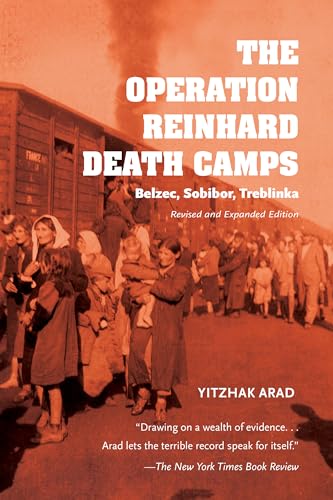 9780253025302: The Operation Reinhard Death Camps, Revised and Expanded Edition: Belzec, Sobibor, Treblinka