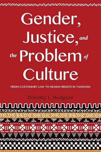 Stock image for Gender, Justice, and the Problem of Culture: From Customary Law to Human Rights in Tanzania for sale by HPB-Red