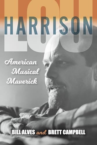 Stock image for Lou Harrison   American Musical Maverick for sale by Revaluation Books