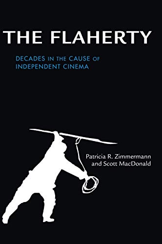Imagen de archivo de The Flaherty: Decades in the Cause of Independent Cinema a la venta por Midtown Scholar Bookstore