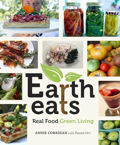 Stock image for Earth Eats : Real Food Green Living for sale by Better World Books: West