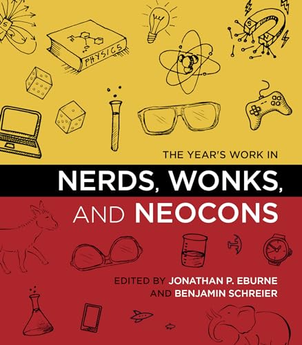 Stock image for The Year's Work in Nerds, Wonks, and Neocons (The Year's Work: Studies in Fan Culture and Cultural Theory) for sale by HPB-Ruby