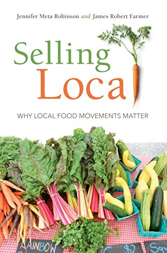 Beispielbild fr Selling Local: Why Local Food Movements Matter zum Verkauf von HPB-Red