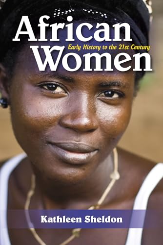 Imagen de archivo de African Women: Early History to the 21st Century a la venta por Reader's Corner, Inc.