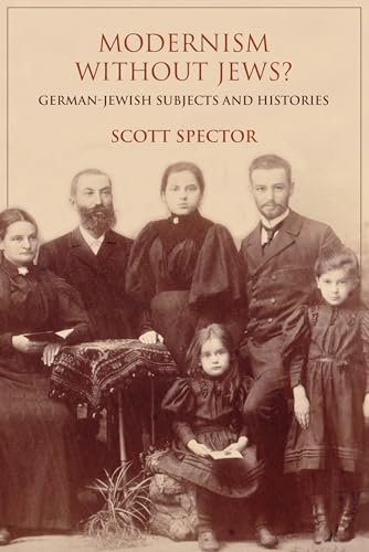 Stock image for Modernism without Jews?: German-Jewish Subjects and Histories (German Jewish Cultures) for sale by Midtown Scholar Bookstore