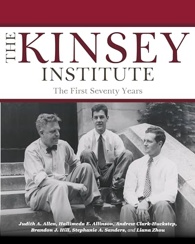 Imagen de archivo de The Kinsey Institute: The First Seventy Years (Well House Books) a la venta por HPB-Ruby