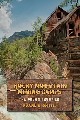 9780253031143: Rocky Mountain Mining Camps: The Urban Frontier