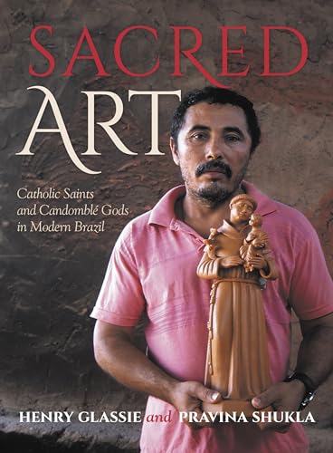 Stock image for Sacred Art: Catholic Saints and Candomble Gods in Modern Brazil for sale by GF Books, Inc.