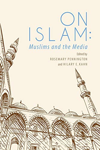 Beispielbild fr On Islam : Muslims and the Media zum Verkauf von Better World Books