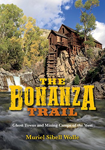 9780253033277: The Bonanza Trail: Ghost Towns and Mining Camps of the West