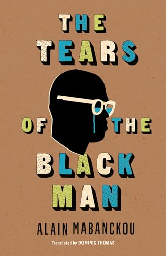 Beispielbild fr The Tears of the Black Man zum Verkauf von Better World Books