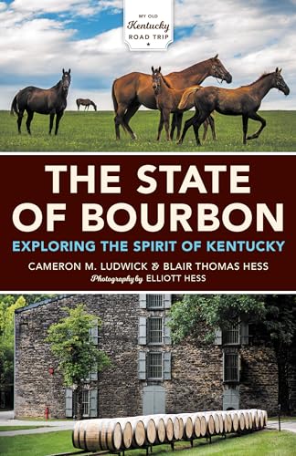 Beispielbild fr The State of Bourbon: Exploring the Spirit of Kentucky zum Verkauf von SecondSale