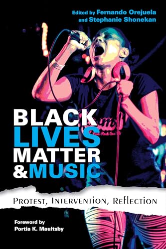 Stock image for Black Lives Matter & Music : Protest, Intervention, Reflection for sale by Better World Books