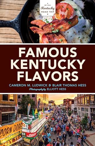 9780253039255: Famous Kentucky Flavors: Exploring the Commonwealth's Greatest Cuisines