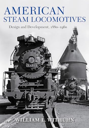 9780253039330: American Steam Locomotives: Design and Development, 1880–1960