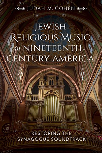 Imagen de archivo de Jewish Religious Music in Nineteenth-Century America: Restoring the Synagogue Soundtrack a la venta por Midtown Scholar Bookstore