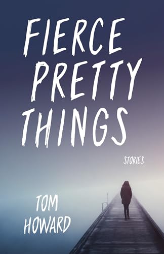 Stock image for Fierce Pretty Things: Stories (Blue Light Books) for sale by Open Books